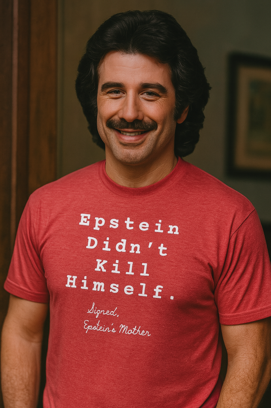 Signed, Epstein's Mother Tee